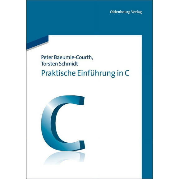 Praktische Einführung in C, (Paperback)
