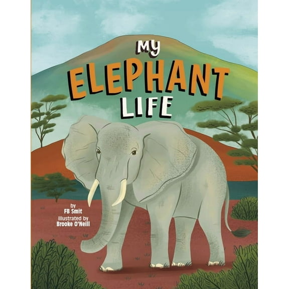 Animal Perspectives My Elephant Life, (Hardcover)