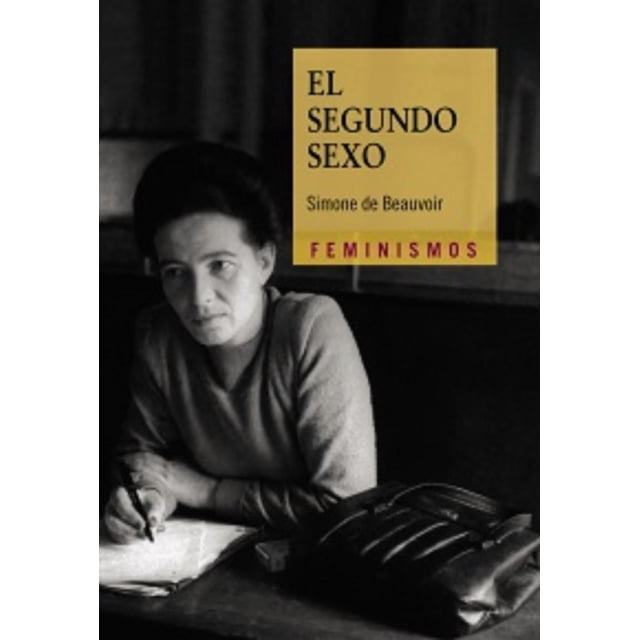 EL SEGUNDO SEXO CATEDRA SIMONE DE BEAUVOIR