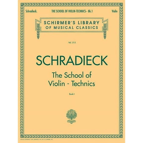 Schradieck - The School of Violin Technics Book 1 for Solo Violin Exercises for Finger Dexterity and Technique G. Schirm, (Paperback)