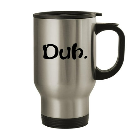 

Duh. - 14oz Stainless Steel Travel Mug Silver