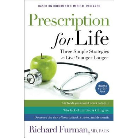 Prescription for Life : Three Simple Strategies to Live Younger (Best Drug To Last Longer In Bed)