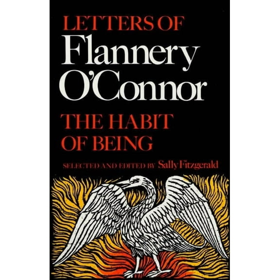 The Habit of Being: Letters of Flannery O'Connor, (Paperback)