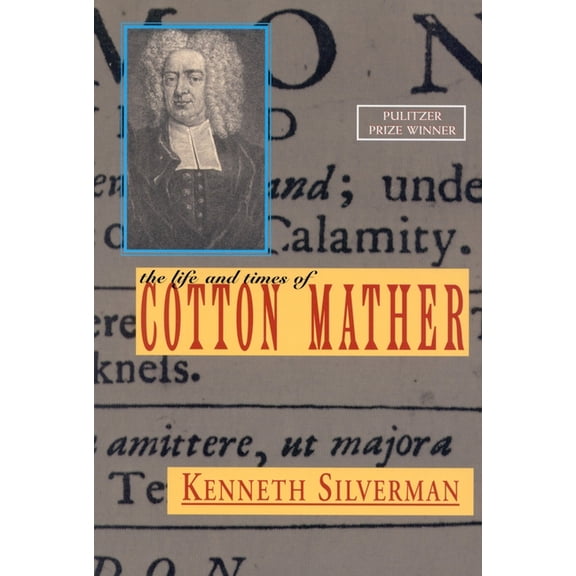 The Life and Times of Cotton Mather, (Paperback)