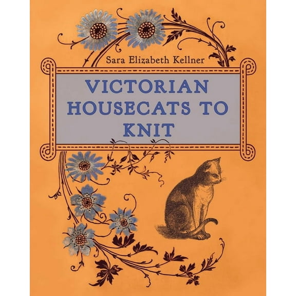 Victorian Housecats to Knit, (Hardcover)