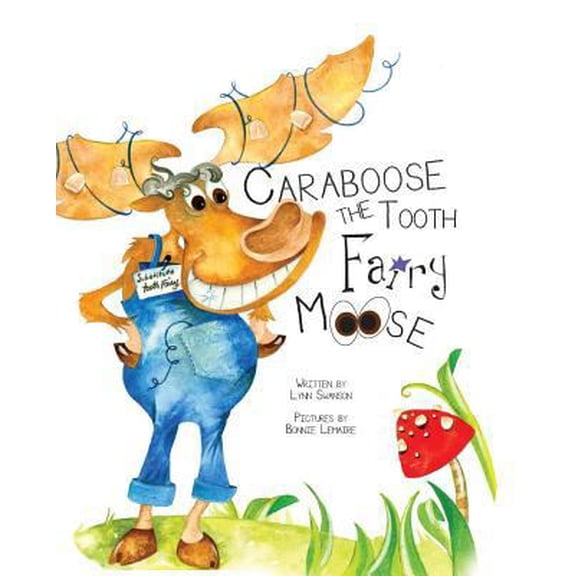 Pre-Owned Caraboose: The Tooth Fairy Moose (Paperback) 1466317337 9781466317338