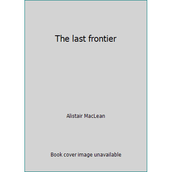 Pre-Owned The last frontier (Paperback) 000612741X 9780006127413