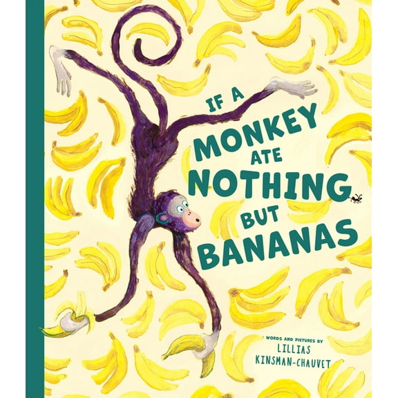 If a Monkey Ate Nothing But Bananas, (Hardcover)