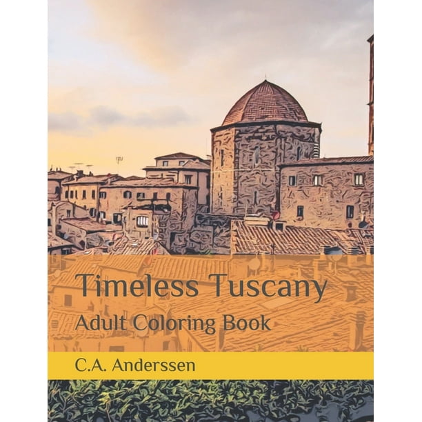 Download Fairy Tale Towns Timeless Tuscany Adult Coloring Book Series 9 Paperback Walmart Com Walmart Com