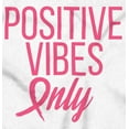 thumbnail image 2 of Breast Cancer Survivor Positive Vibes Women Crewneck Sweatshirt Brisco Brands M, 2 of 6