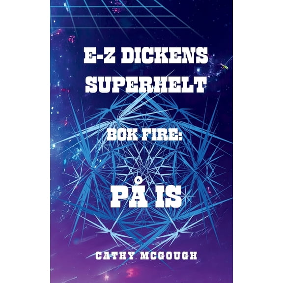 E-Z Dickens Superhelt E-Z Dickens Superhelt BOK 4 Norwegian Edition: PÃ¥ Is, Book 4, (Paperback)