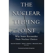 The Nuclear Tipping Point: Why States Reconsider Their Nuclear Choices [Paperback - Used]