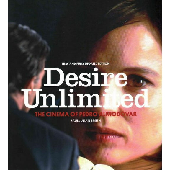 Desire Unlimited : The Cinema of Pedro Almodóvar (Paperback)