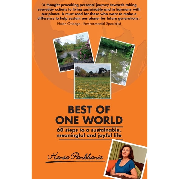 Best of One World: 60 steps to a sustainable, meaningful and joyful life, (Paperback)