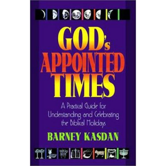 Pre-Owned God's Appointed Times: A Practical Guide for Understanding and Celebrating the Biblical Holidays (Paperback) 1880226545 9781880226544