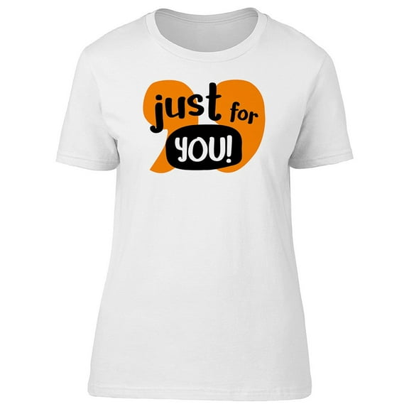 Just For You Quote Tee Men's -Image by Shutterstock