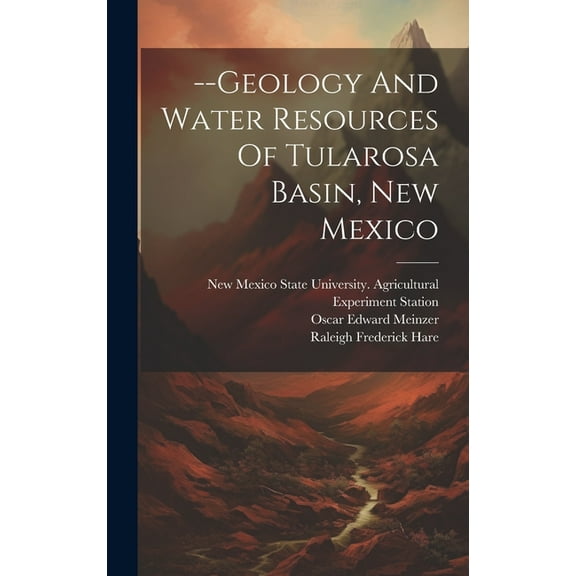 --geology And Water Resources Of Tularosa Basin, New Mexico (Hardcover)