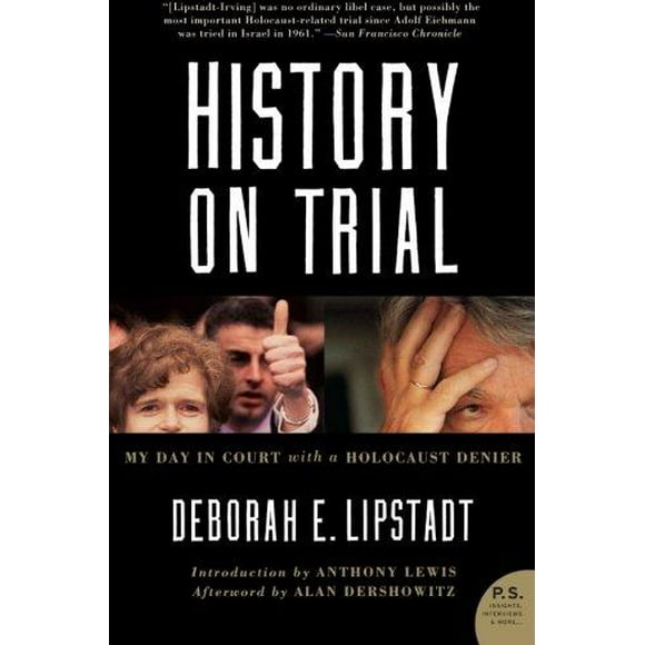 Histoire du Procès: Mon Jour au Tribunal avec un Négationniste de l'Holocauste