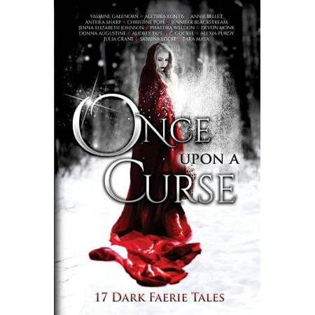 Once Upon a Curse : 17 Dark Faerie Tales