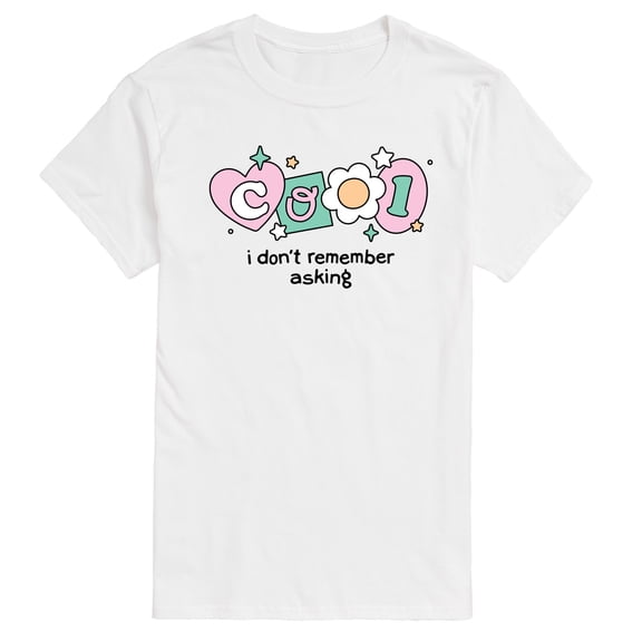 Instant Message - Cool I Dont Remember Asking Short Sleeve Graphic T-Shirt