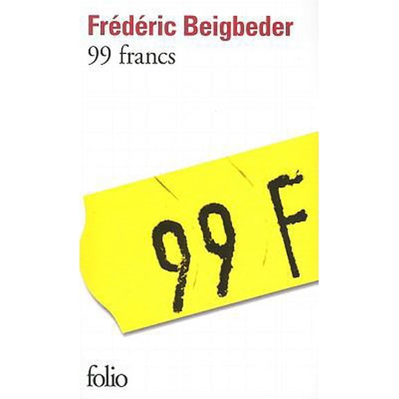 Pre-Owned 99 Francs (French Edition) (Paperback) 2070315738 9782070315734