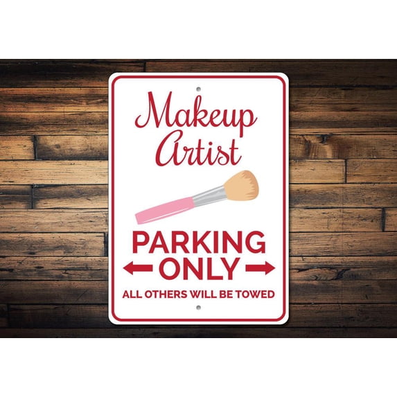 Makeup Artist Parking Novelty Decor, Metal Wall Sign - 10x14 Inches