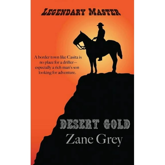 Desert Gold (Hardcover) by Zane Grey