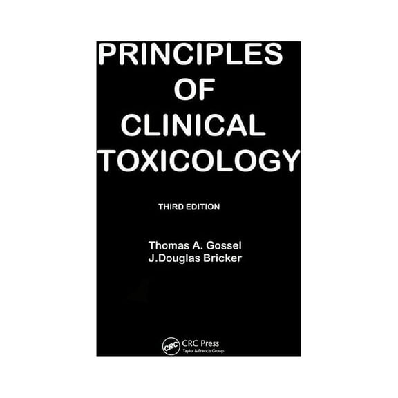 Principles of Clinical Toxicology, (Hardcover)