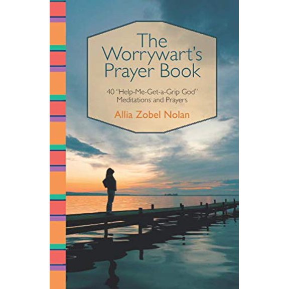 Pre-Owned The Worrywart's Prayer Book: 40 "Help-Me-Get-a-Grip God" Meditations and Prayers, 9780578511368, 0578511363, Paperback,