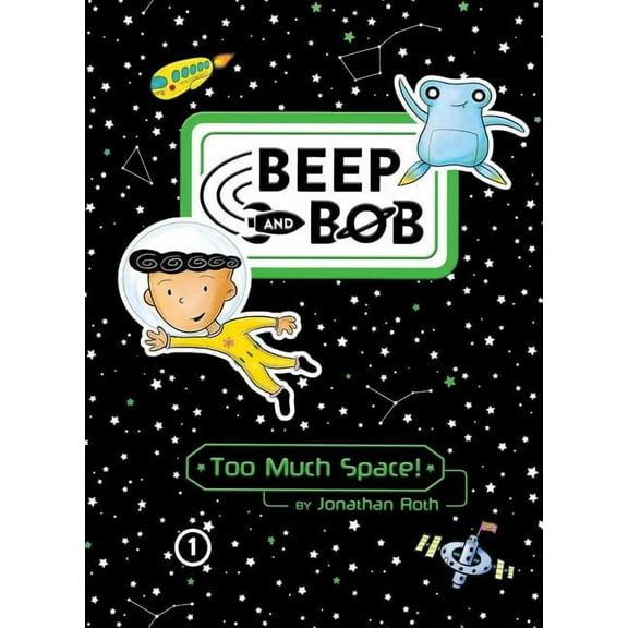 Beep and Bob: Too Much Space! (Series #1) (Hardcover)