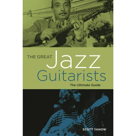 Great Jazz Guitarists: The Ultimate Guide, (Paperback)