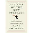 thumbnail image 3 of The Rise of the New Puritans: Fighting Back Against Progressives' War on Fun, (Hardcover), 3 of 3