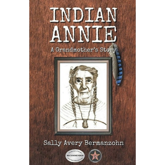 Indian Annie: A Grandmother's Story, (Paperback)