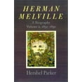 thumbnail image 1 of Pre-Owned Herman Melville: A Biography (Volume 2) (Hardcover) 0801868920 9780801868924, 1 of 1
