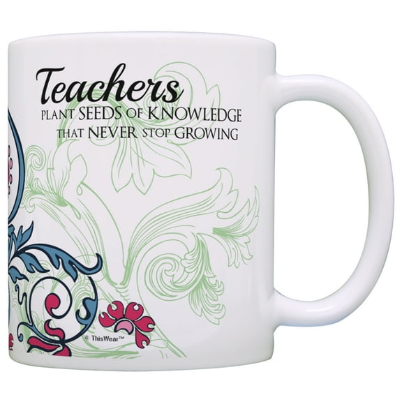 ThisWear Teacher Appreciation Gifts Teachers Plant Seeds of Knowledge Teacher Coffee Mug Sentimental Teacher 11 ounce Coffee Mug Floral