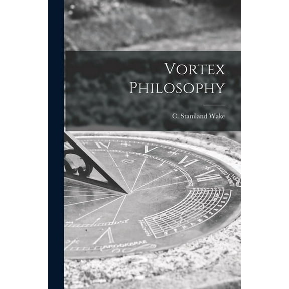 Vortex Philosophy (Paperback)