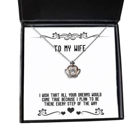 Joke Wife Gifts, I Wish That All Your Dreams Would Come True Because I Plan to be There, Wife Crown Pendant Necklace from Husband, Gift Ideas, Unique Gift Ideas, Best Gift Ideas