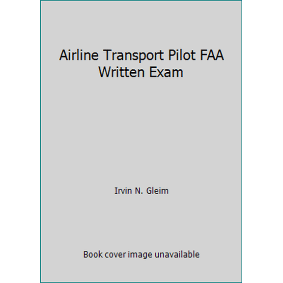 Pre-Owned Airline Transport Pilot FAA Written Exam (Paperback) 1581946988 9781581946987