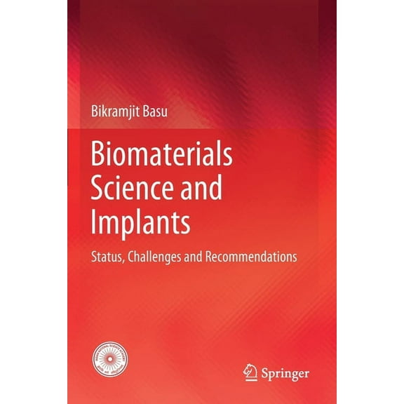 Biomaterials Science and Implants: Status, Challenges and Recommendations, (Paperback)