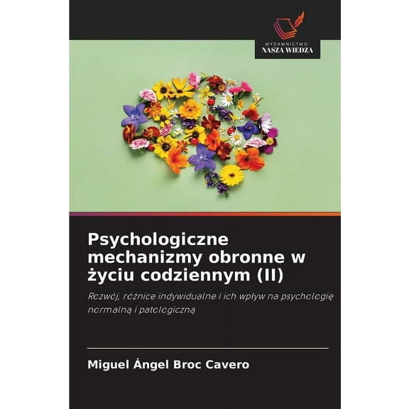 Psychologiczne mechanizmy obronne w życiu codziennym (II), (Paperback)