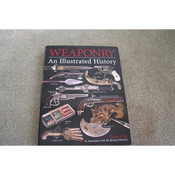 Pre-Owned Weaponry - An Illustrated History, 9780681288614, 0681288612, Hardcover, First Edition edition