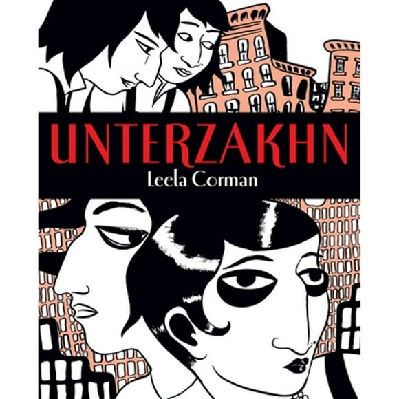 Pre-Owned Unterzakhn (Hardcover 9780805242591) by Leela Corman