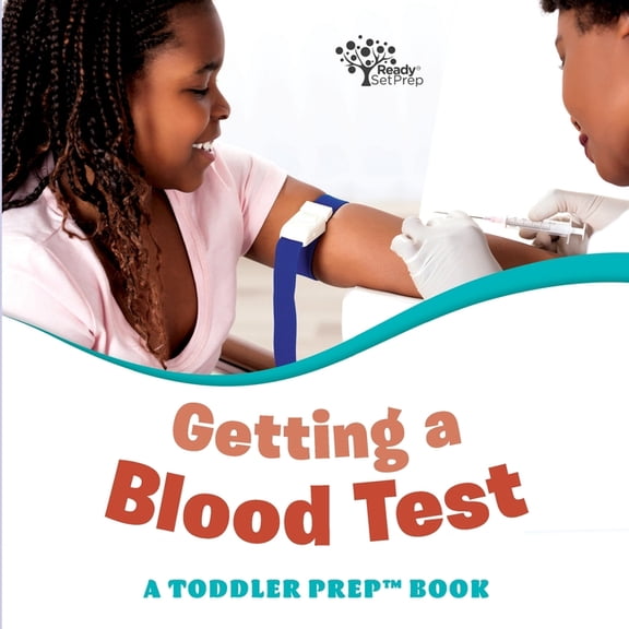 Toddler Prep Books Getting a Blood Test: A Toddler Prep Book, (Paperback)