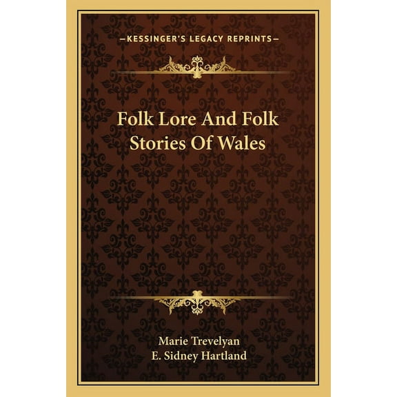 Folk Lore And Folk Stories Of Wales