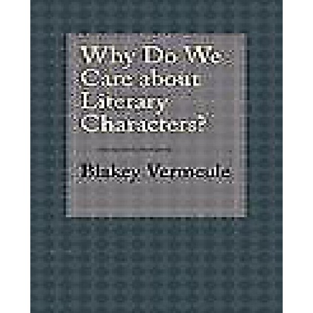 Why Do We Care About Literary Characters?