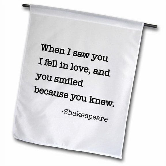 3dRose, When I saw you I fell in love and you smiled because you knew, 12 x 18 inch Garden Flag