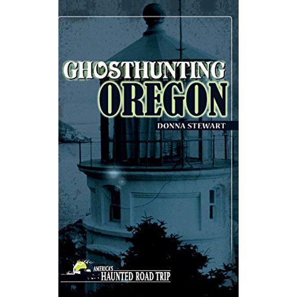 Ghosthunt Oregon (Voyage Hanté en Amérique)