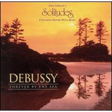 Pre-Owned Debussy: Forever by the Sea (CD 0096741037528) by Dan Gibson