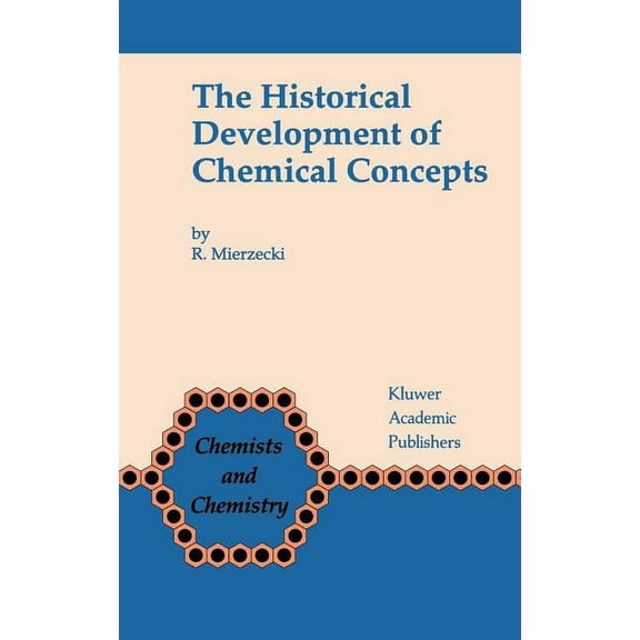 Chemists and Chemistry The Historical Development of Chemical Concepts, Book 12, (Hardcover)