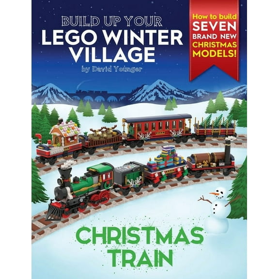 Build Up Your Lego Build Up Your LEGO Winter Village: Christmas Train, (Paperback)
